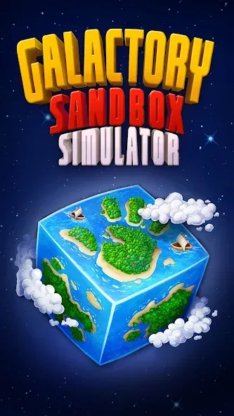 Скачать Galactory - Sandbox Simulator — Последняя версия (Безлимитные ресурсы и открыты все миры) — скриншот 1