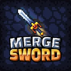 Скачать Merge Sword :Idle Merged Sword на телефон — Безлимитные монеты и усиленные мечи